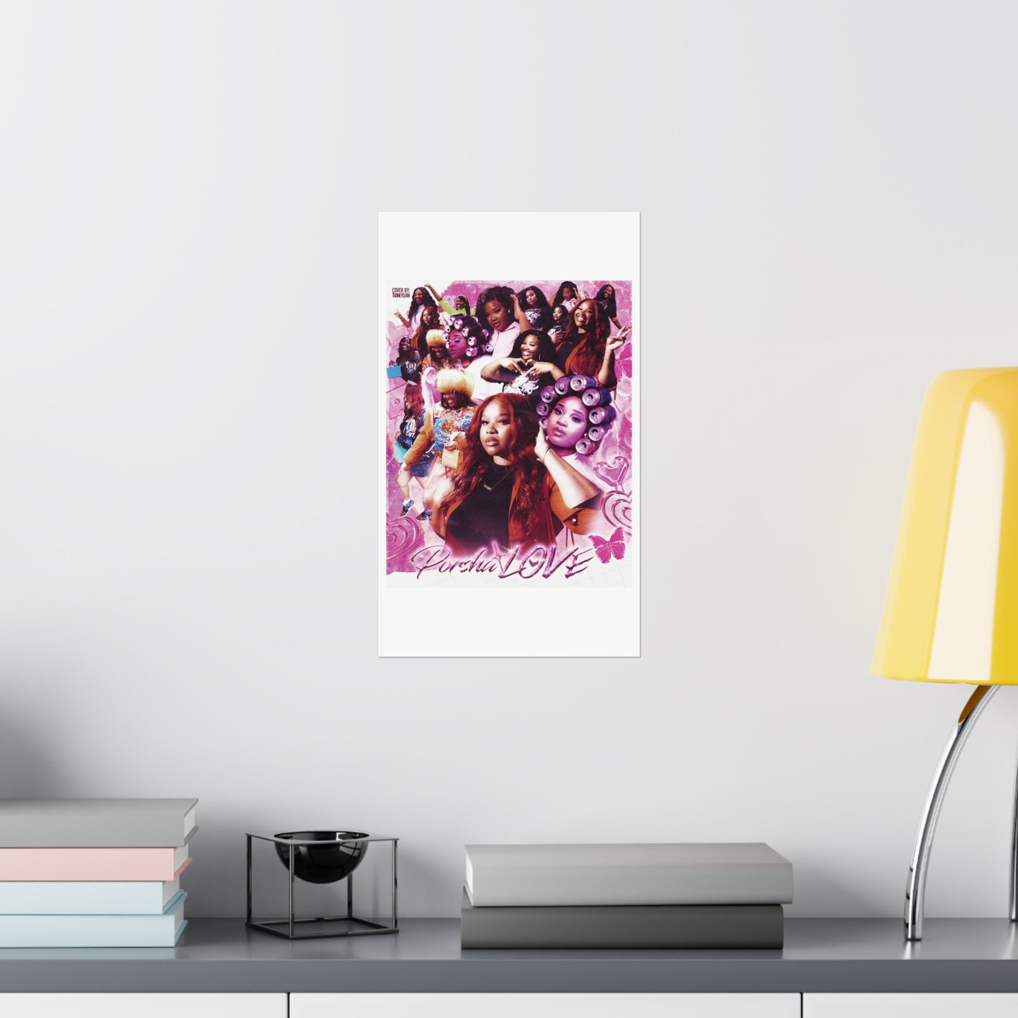 PorshaLove | Posters Matte