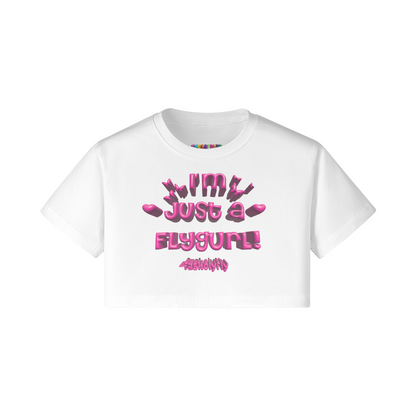 I'm Just A Fly Gurl" Crop Top | 200GSM (PINK)