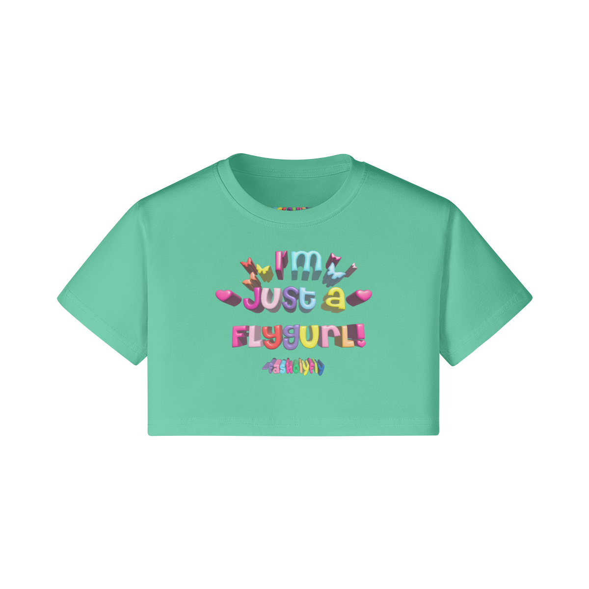 I'm Just A Fly Gurl" Crop Top | 200GSM (COLORS)